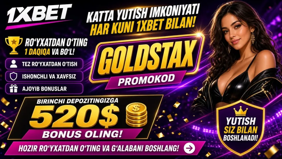 1XBET promo kod GOLDSTAX bilan birinchi depozit bonusi boshqa kodsiz ro'yxatdan o'tishdan yaxshiroqmi